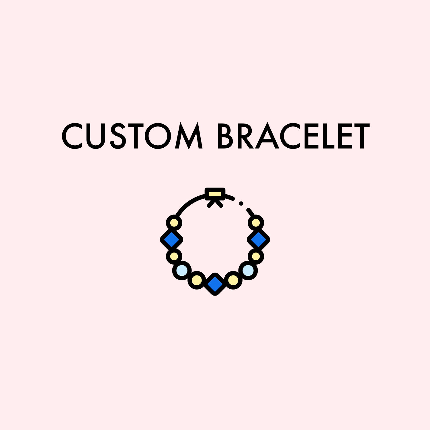 Custom Bracelet Upgrade for Bailey (9/21/25)